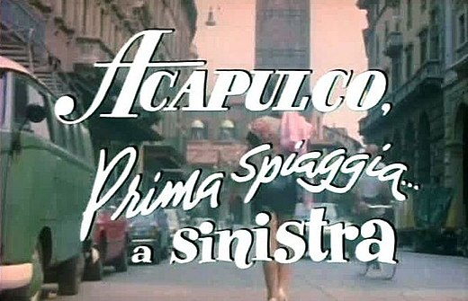 titoli di Acapulco prima strada a sinistra