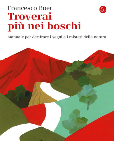 troverai piu nei boschi libro il saggiatore